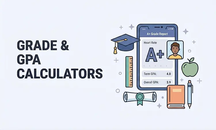 Free Grade & GPA Calculators — Easy grader, GPA, final grade & test scores