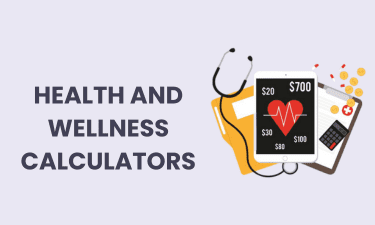 Health and Wellness Calculators