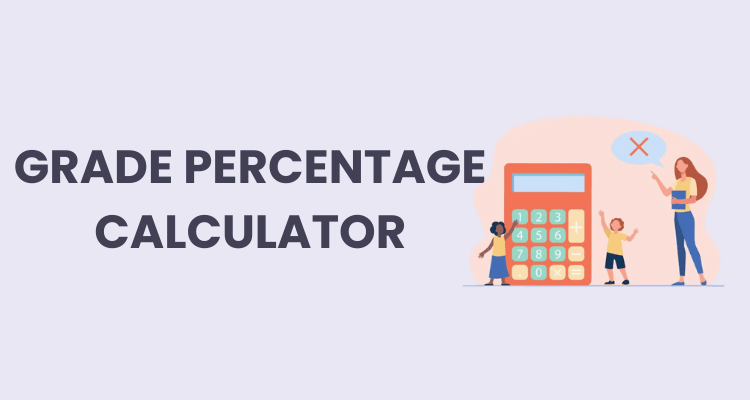 Grade Percentage Calculator Calculate Percentages