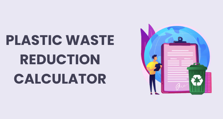 plastic waste reduction calculator